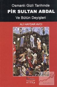 Osmanlı Gizli Tarihinde Pir Sultan Abdal ve Bütün Deyişleri
