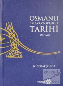 Osmanlı İmparatorluğu Tarihi 1538 - 1640 3. Cilt (Ciltli)