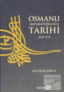 Osmanlı İmparatorluğu Tarihi 1640 - 1774 4. Cilt (Ciltli)