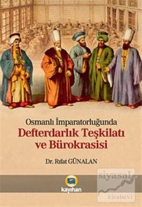 Osmanlı İmparatorluğunda Defterdarlık Teşkilatı ve Bürokrasisi