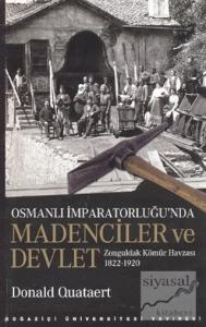 Osmanlı İmparatorluğu'nda Madenciler ve Devlet