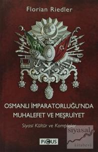 Osmanlı İmparatorluğu'nda Muhalefet ve Meşruiyet