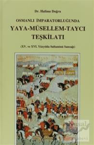 Osmanlı İmparatorluğu'nda Yaya - Müsellem - Taycı Teşkilatı