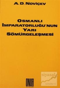 Osmanlı İmparatorluğu'nun Yarı Sömürgeleşmesi