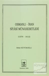 Osmanlı - İran Siyasi Münasebetleri