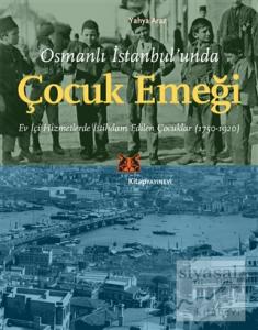 Osmanlı İstanbul'unda Çocuk Emeği