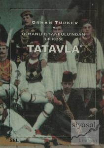 Osmanlı İstanbul'undan Bir Köşe Tatavla