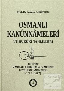 Osmanlı Kanunnameleri ve Hukuki Tahlilleri 10. Kitap (Ciltli)