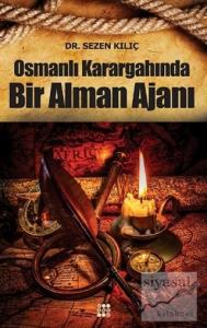 Osmanlı Karargahında Bir Alman Ajanı