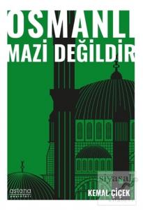 Osmanlı Mazi Değildir