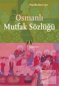 Osmanlı Mutfak Sözlüğü