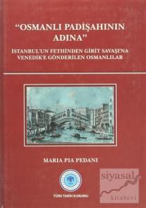 Osmanlı Padişahının Adına (Ciltli)
