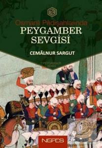 Osmanlı Padişahlarında Peygamber Sevgisi