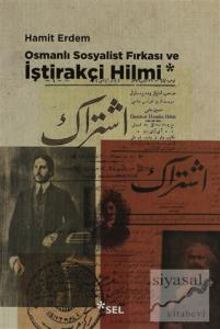 Osmanlı Sosyalist Fırkası ve İştirakçi Hilmi