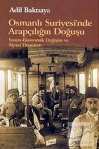 Osmanlı Suriyesi'nde Arapçılığın Doğuşu