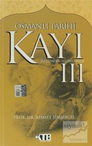 Osmanlı Tarihi Kayı: 3 - Haremeyn Hizmetinde