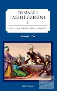 Osmanlı Tarihi Üzerine 1