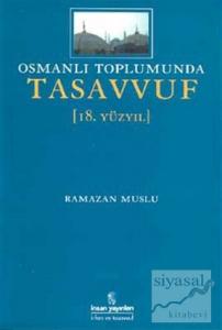 Osmanlı Toplumunda Tasavvuf 18, Yüzyıl
