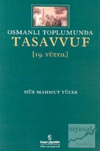 Osmanlı Toplumunda Tasavvuf 19. Yüzyıl