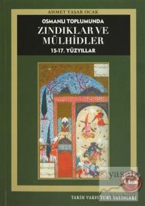 Osmanlı Toplumunda Zındıklar ve Mülhidler