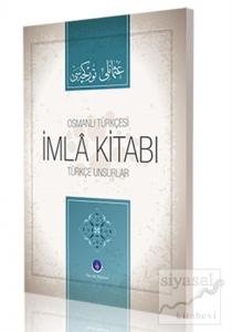 Osmanlı Türkçesi İmla Kitabı Türkçe Unsurlar