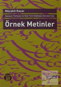 Osmanlı Türkçesi ve Eski Türk Edebiyatı Dersleri İçin Örnek Metinler