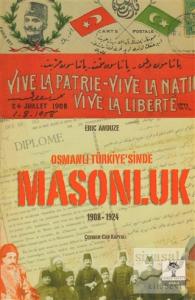 Osmanlı Türkiye'sinde Masonluk 1908-1924
