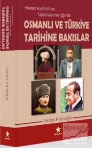 Osmanlı ve Türkiye Tarihine Bakışlar
