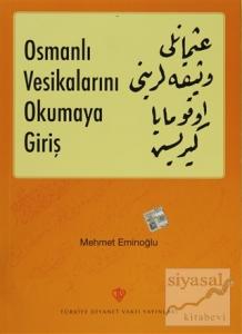 Osmanlı Vesikalarını Okumaya Giriş