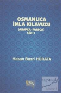 Osmanlıca İmla Kılavuzu Cilt 1