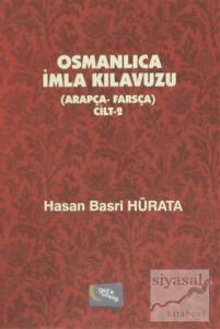 Osmanlıca İmla Kılavuzu Cilt 2