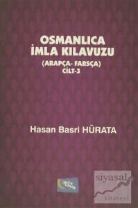Osmanlıca İmla Kılavuzu Cilt: 3