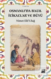 Osmanlı'da Batıl İtikatlar ve Büyü