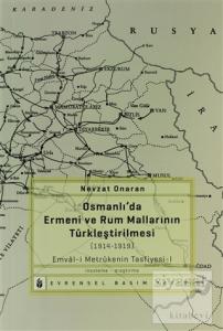 Osmanlı'da Ermeni ve Rum Mallarının Türkleştirilmesi (1914-1919)