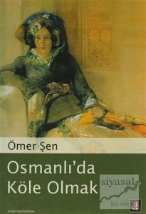 Osmanlı'da Köle Olmak