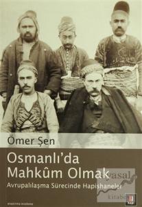 Osmanlı'da Mahkum Olmak