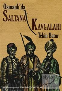 Osmanlı'da Saltanat Kavgaları