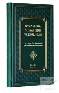 Osmanlı'da Sosyal Sınıf Ve Kimlikler (Ciltli)