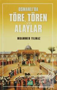Osmanlı'da Töre, Tören ve Alaylar