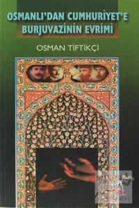 Osmanlı'dan Cumhuriyet'e Burjuvazinin Evrimi