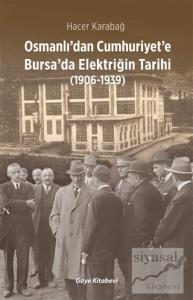 Osmanlı'dan Cumhuriyet'e Bursa'da Elektriğin Tarihi