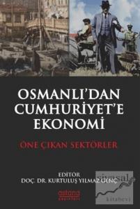 Osmanlı'dan Cumhuriyet'e Ekonomi