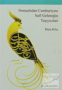 Osmanlıdan Cumhuriyete Sufi Geleneği Taşıyıcıları