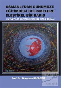 Osmanlı'dan Günümüze Eğitimdeki Gelişmelere Eleştirel Bir Bakış