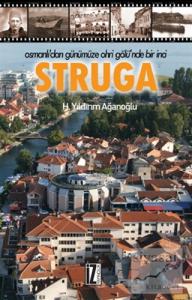 Osmanlı'dan Günümüze Ohri Gölü'nde Bir İnci : Struga