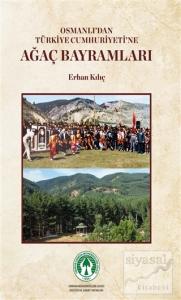Osmanlı'dan Türkiye Cumhuriyeti'ne Ağaç Bayramları (Ciltli)