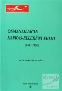 Osmanlılar'ın Kafkas-Elleri'ni Fethi (1451 - 1590)
