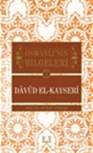 Osmanlı'nın Bilgeleri 7: Davud El-Kayseri Osmanlı'nın Bilgeleri 7: Davud El-Kayseri