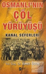 Osmanlı'nın Çöl Yürüyüşü Osmanlı'nın Çöl Yürüyüşü