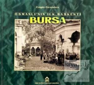 Osmanlı'nın İlk Başkenti Bursa